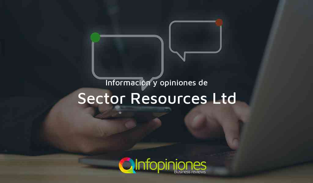 Información y opiniones sobre Sector Resources Ltd de Ibagué